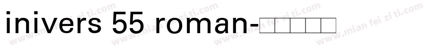 inivers 55 roman字体转换